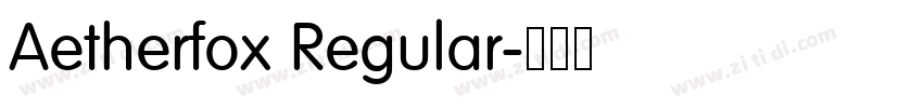 Aetherfox Regular字体转换